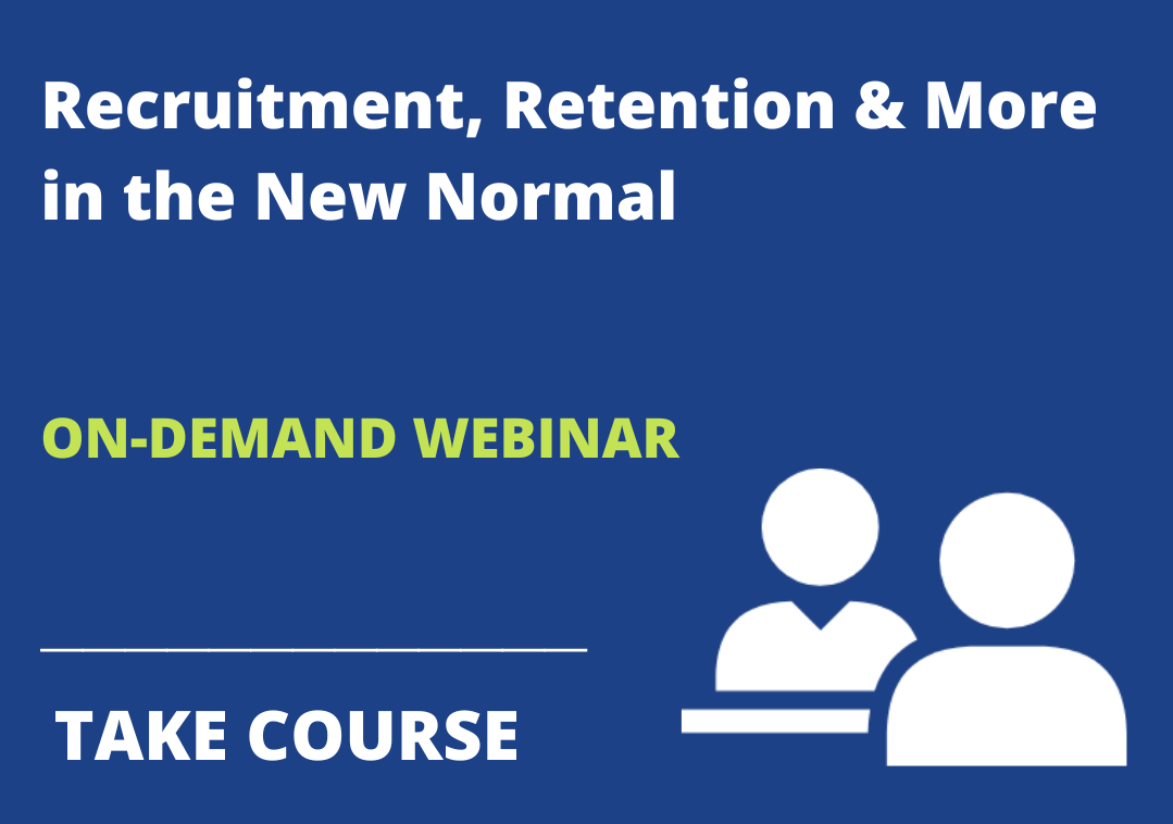 Recruitment, Retention & More In The New Normal On Demand