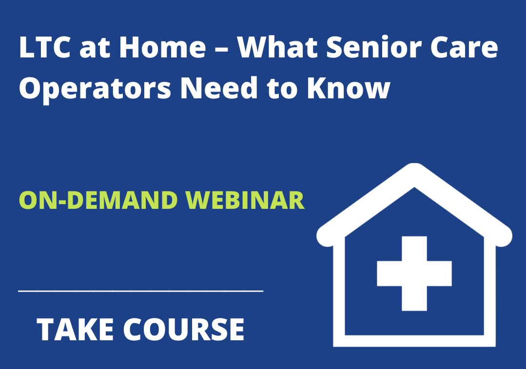 LTC at Home – What Senior Care Operators Need to Know