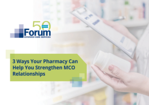 3 Ways Your Pharmacy Can Help You Strengthen Mco Relationships