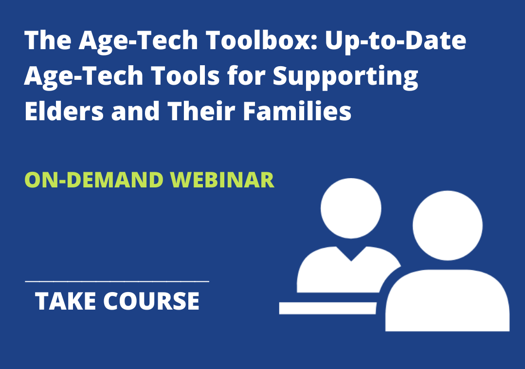 The Age-Tech Toolbox: Up-to-Date Age-Tech Tools for Supporting Elders and Their Families