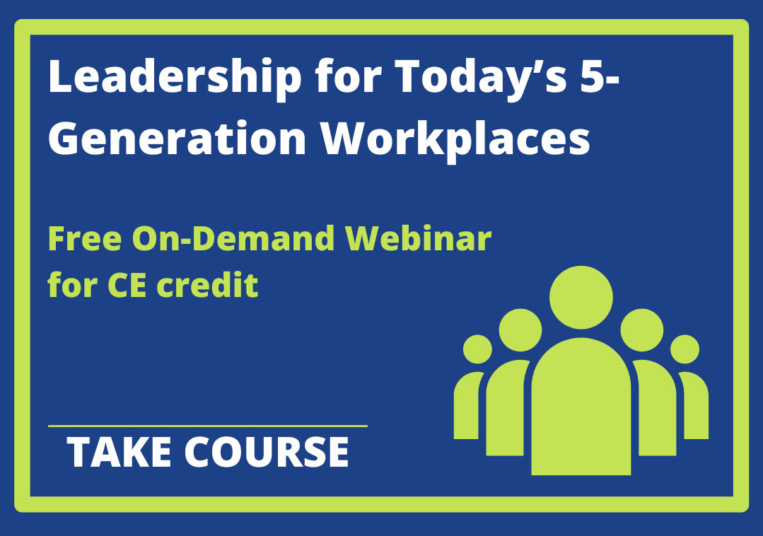 Leadership For Today’s 5 Generation Workplaces Webinar On Demand Graphic