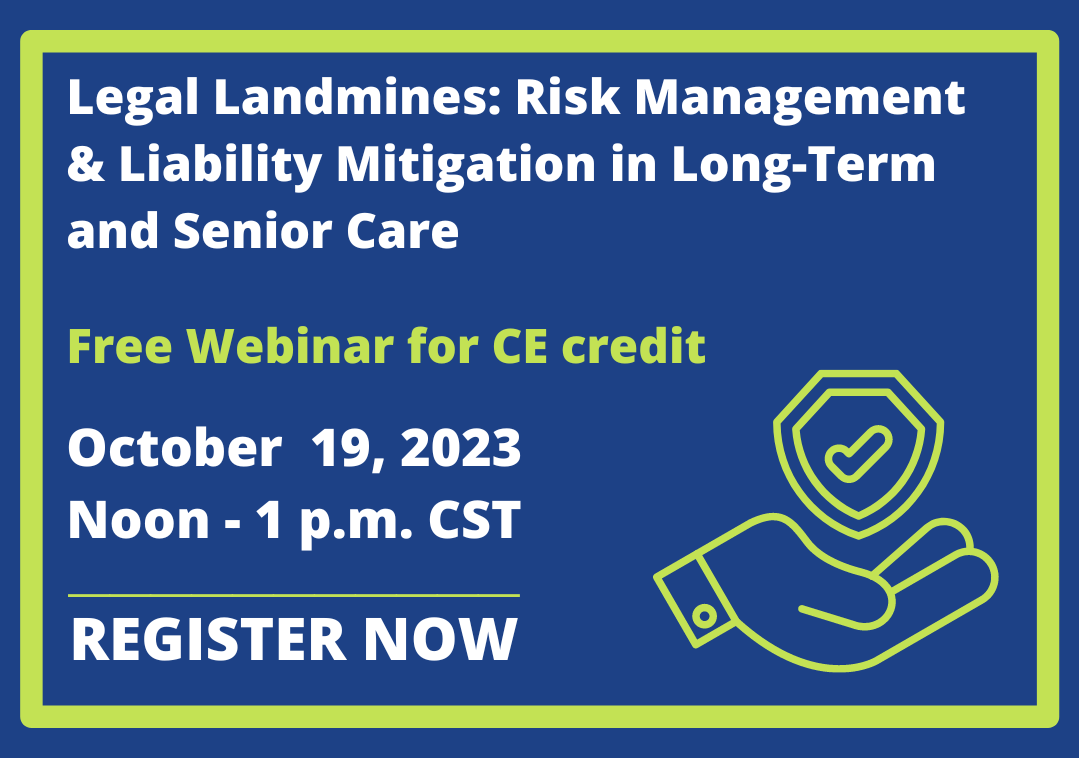 Legal Landmines Risk Management & Liability Mitigation In Long Term And Senior Care Webinar Live Graphic
