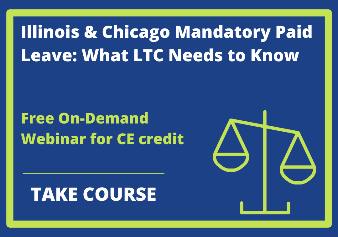 Illinois & Chicago Mandatory Paid Leave: What LTC Needs to Know